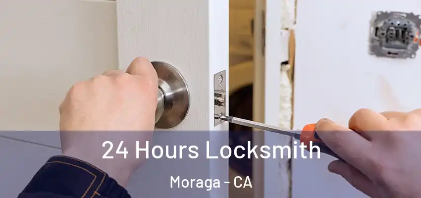 24 Hours Locksmith Moraga - CA