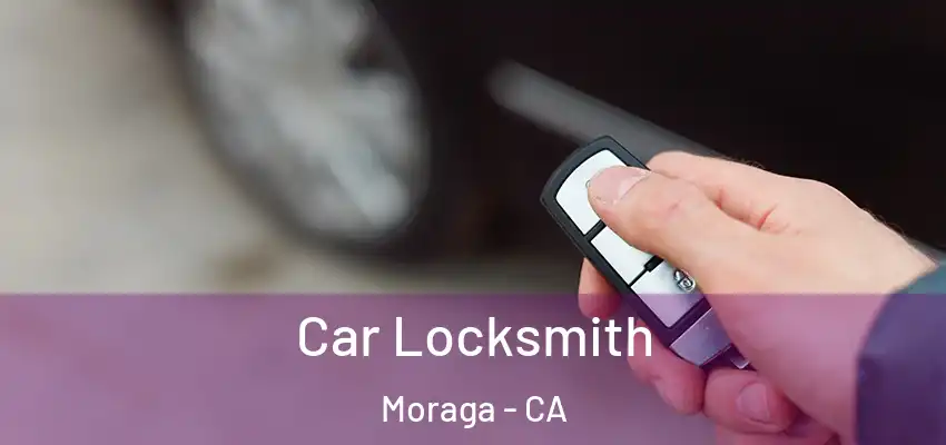  Car Locksmith Moraga - CA