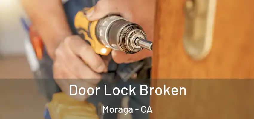  Door Lock Broken Moraga - CA