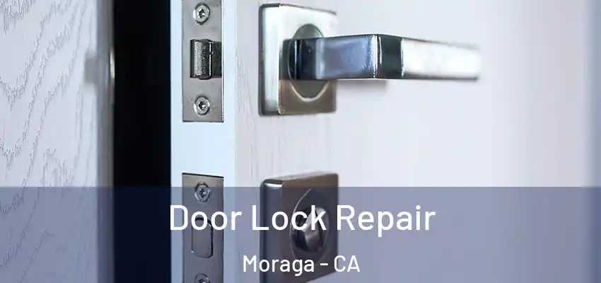 Door Lock Repair Moraga - CA