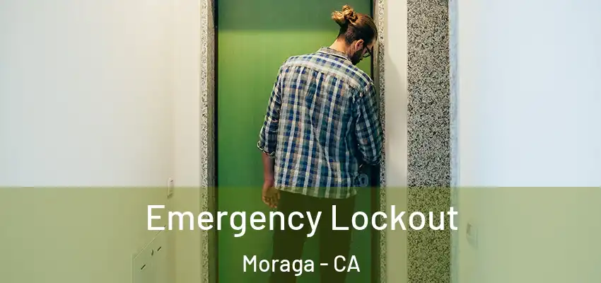  Emergency Lockout Moraga - CA