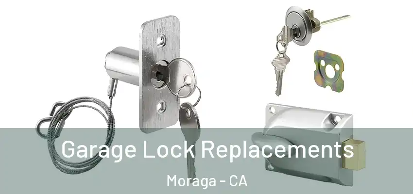 Garage Lock Replacements Moraga - CA
