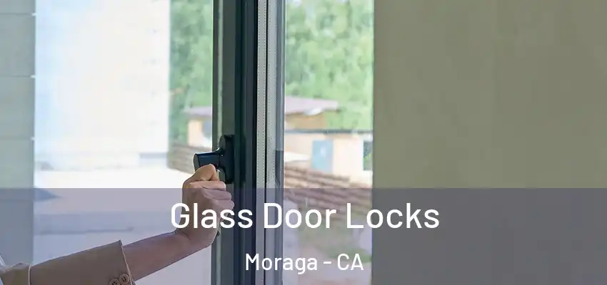 Glass Door Locks Moraga - CA