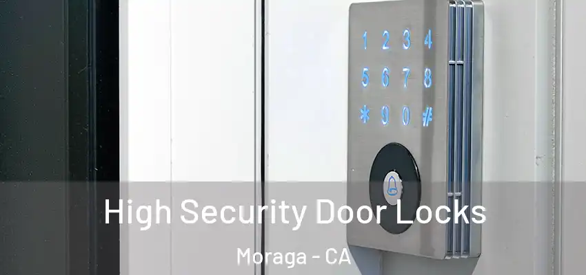  High Security Door Locks Moraga - CA