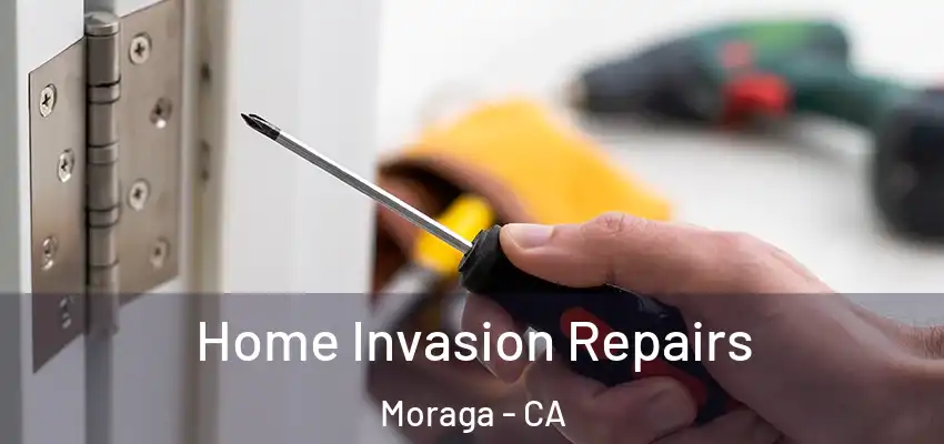  Home Invasion Repairs Moraga - CA