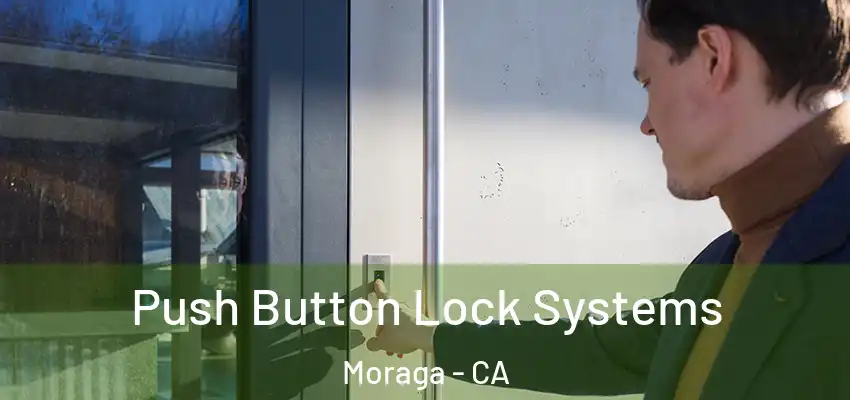 Push Button Lock Systems Moraga - CA
