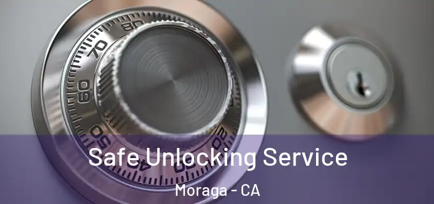  Safe Unlocking Service Moraga - CA