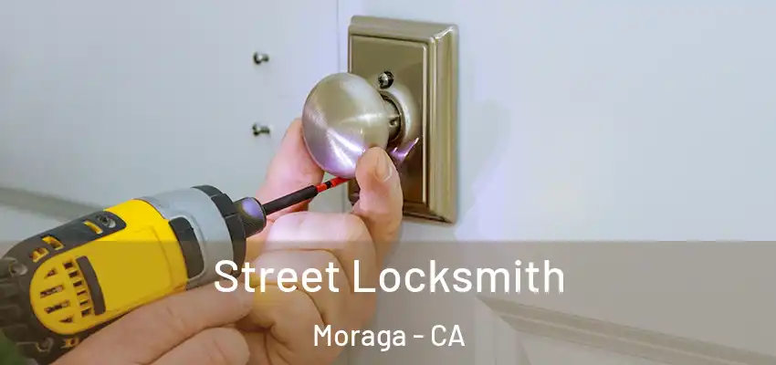  Street Locksmith Moraga - CA