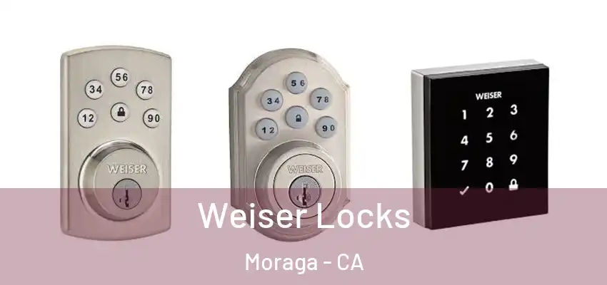 Weiser Locks Moraga - CA